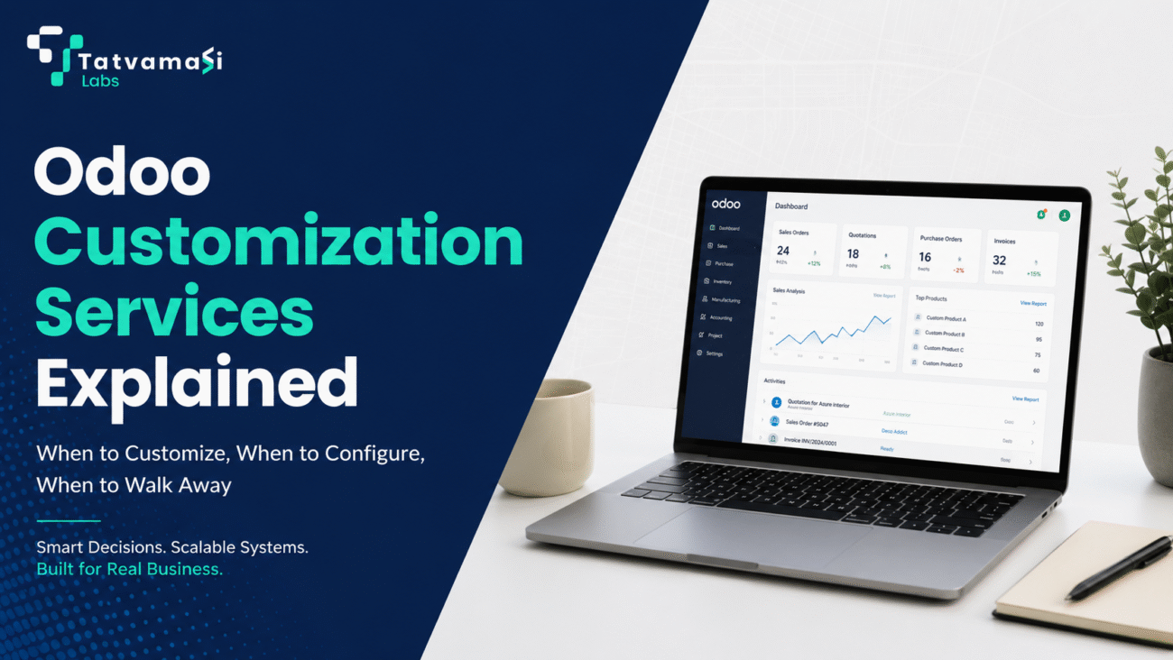 Odoo Customization Services Explained: When to Customize, When to Configure, When to Walk Away tatvamasi labs