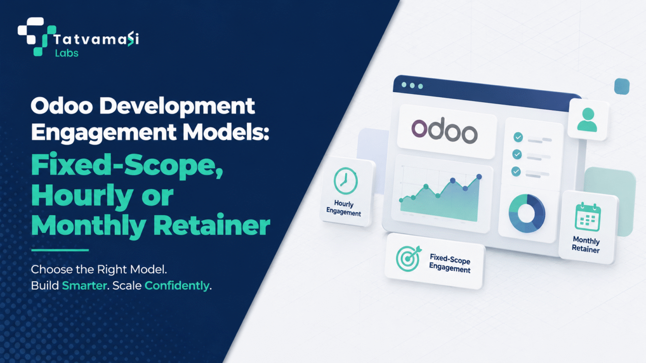 Odoo Development Engagement Models: Fixed-Scope, Hourly or Monthly Retainer tatvamasi labs